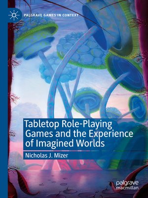 cover image of Tabletop Role-Playing Games and the Experience of Imagined Worlds